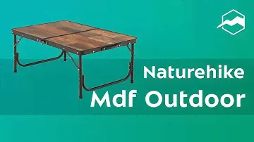 Стол Naturehike Mdf Outdoor. Обзор